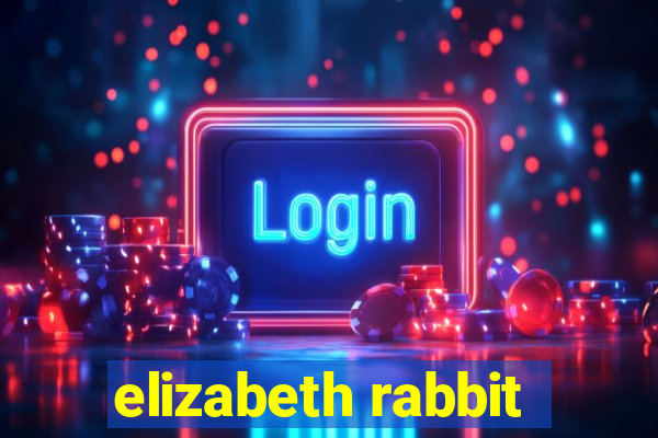 elizabeth rabbit